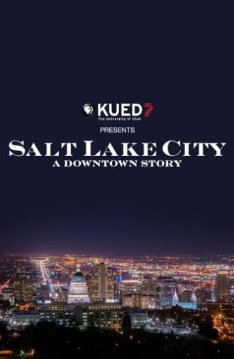 Salt Lake City: A Downtown Story (2012)