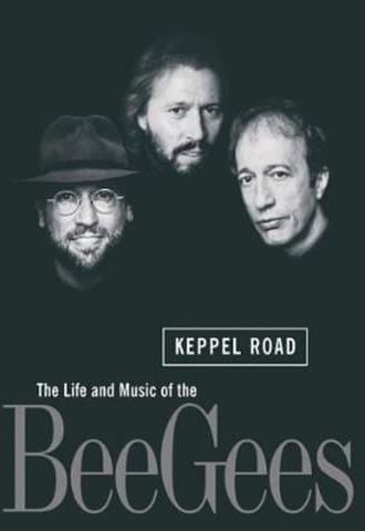 Keppel Road: The Life and Music of the Bee Gees (1997)