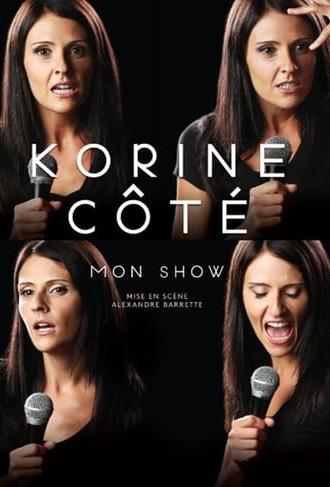 Korine Côté : Mon show (2017)