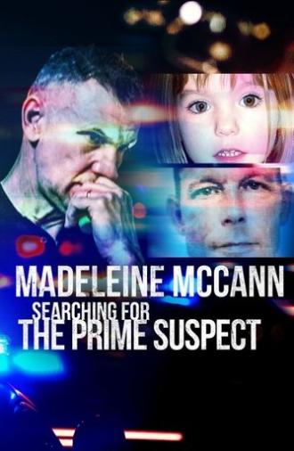Madeleine McCann: Searching for the Prime Suspect (2025)
