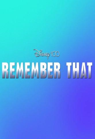 Disney 100: Remember That (2023)