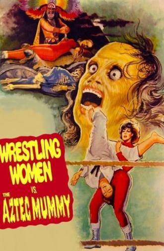 The Wrestling Women vs. the Aztec Mummy (1964)