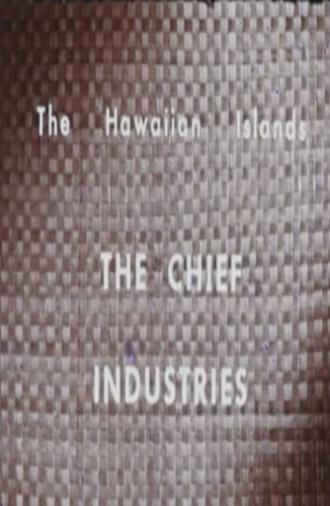 The Hawaiian Islands: The Chief Industries (1951)