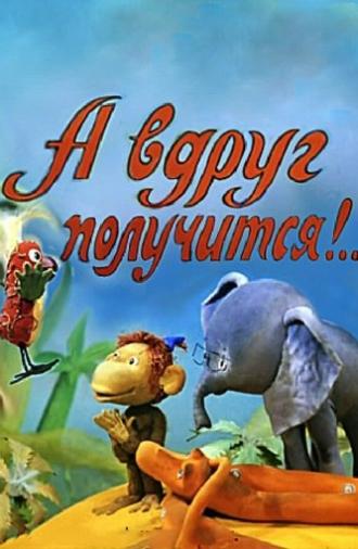 And What if It Works! (1978)