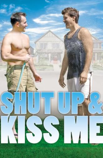 Shut Up and Kiss Me (2010)