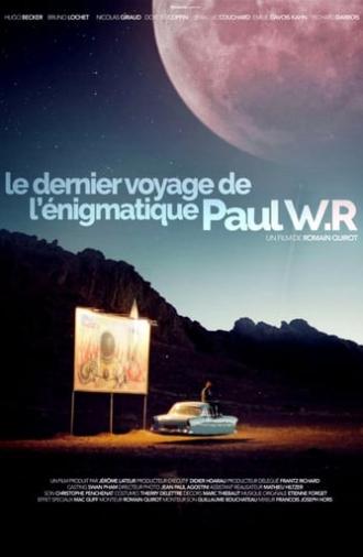 The Last Journey of the Enigmatic Paul W.R (2015)