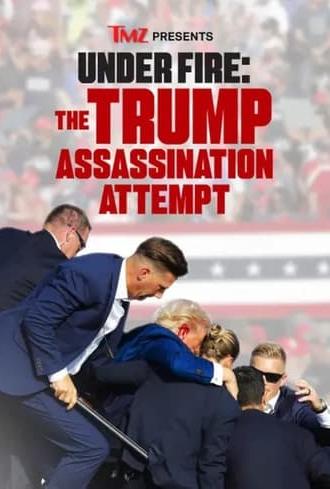 TMZ Presents | Under Fire: The Trump Assassination Attempt (2024)