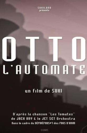 Otto the automate (2005)