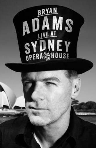 Bryan Adams: Live at the Sydney Opera House (2013)