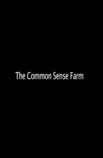 The Common Sense Farm (2006)