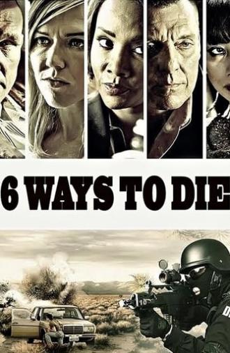 6 Ways to Die (2015)