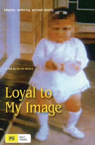 Loyal to My Image (1992)