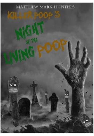 Killer Poop 3: Night of the Living Poop (2022)