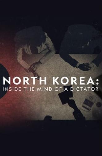North Korea: Inside The Mind of a Dictator (2021)