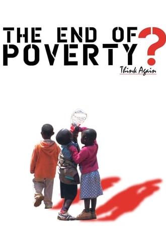 The End of Poverty? (2008)