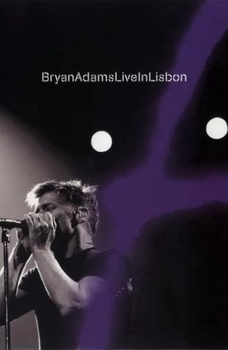 Bryan Adams - Live in Lisbon (2005)