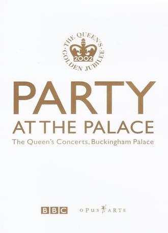 Party at the Palace: The Queen's Concerts, Buckingham Palace (2002)