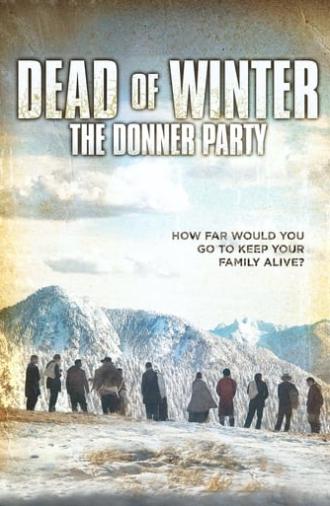 Dead of Winter: The Donner Party (2015)