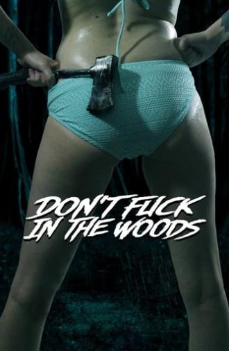 Don't Fuck in the Woods (2016)