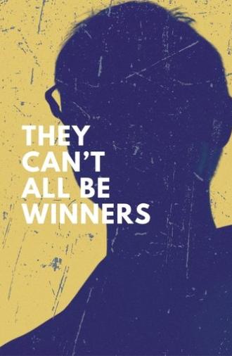 They Can't All Be Winners (2025)