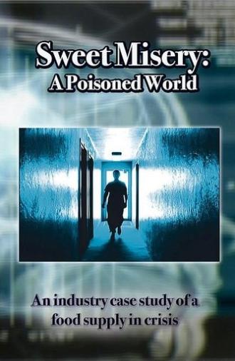 Sweet Misery: A Poisoned World (2004)