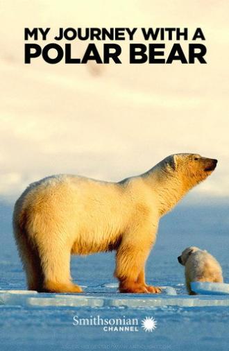 My Journey with a Polar Bear (2019)