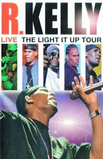 R. Kelly: Live - The Light It Up Tour (2007)