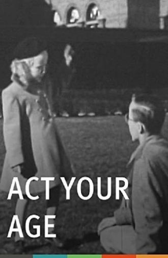 Act Your Age (Emotional Maturity) (1949)