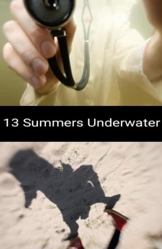 13 Summers Underwater (2017)