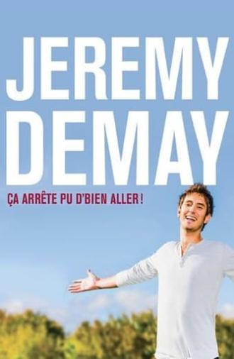 Jeremy Demay : Ça arrête pu d'bien aller! (2015)