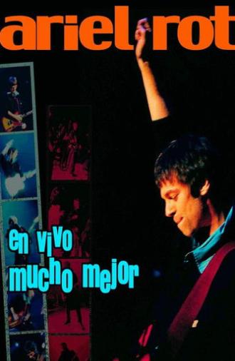 Ariel Rot En Vivo Mucho Mejor (2001)