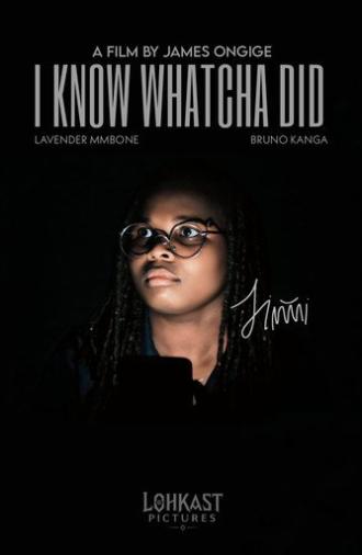 I Know Whatcha Did (2024)