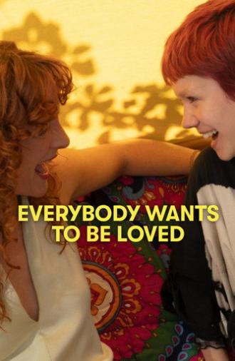 Everybody Wants To Be Loved (2022)