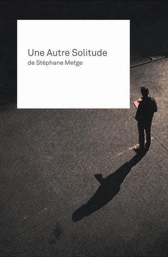 Patrice Chéreau, Pascal Greggory, une autre solitude (1996)