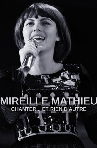 Mireille Mathieu, chanter... et rien d'autre (2021)