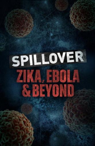 Spillover: Zika, Ebola, and Beyond (2016)