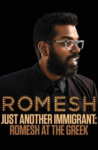 Just Another Immigrant: Romesh at the Greek (2018)