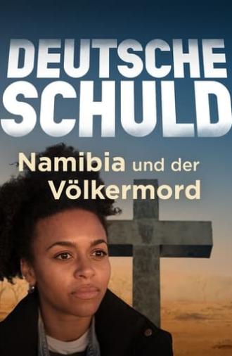 Deutsche Schuld – Namibia und der Völkermord (2023)