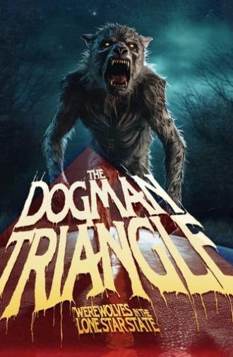 The Dogman Triangle: Werewolves in the Lone Star State (2023)