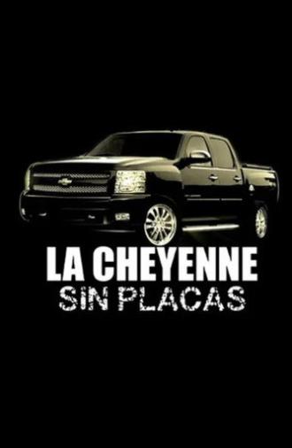 La Cheyenne Sin Placas (2013)