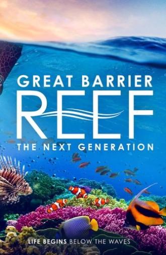Great Barrier Reef: The Next Generation (2021)