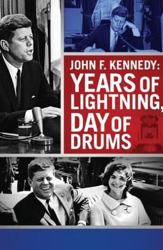John F. Kennedy: Years of Lightning, Day of Drums (1966)