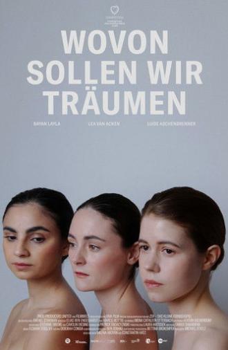 Wovon sollen wir träumen (2026)