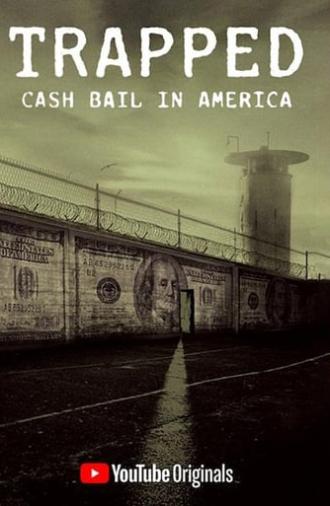 Trapped: Cash Bail In America (2020)