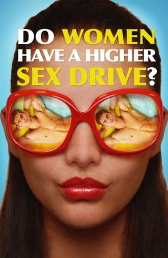 Do Women Have a Higher Sex Drive? (2018)