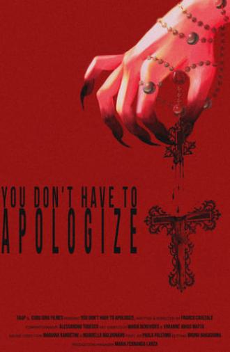 You Don't Have To Apologize (2024)