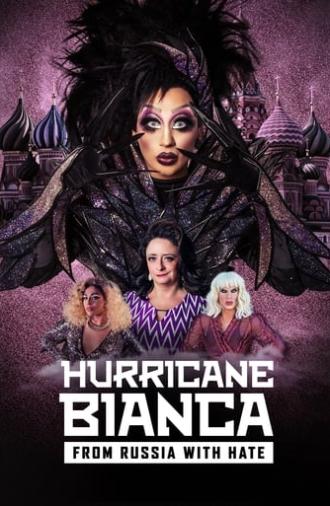 Hurricane Bianca: From Russia with Hate (2018)