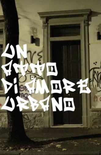 UN ATTO DI AMORE URBANO (2025)