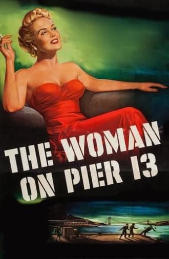 The Woman on Pier 13 (1950)