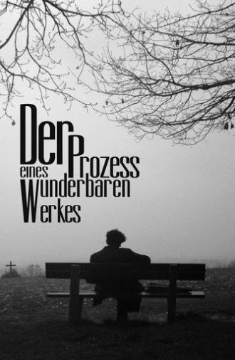 Der Prozess eines wunderbaren Werkes (2025)